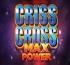 Criss Cross Max Power