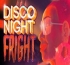 Disco Night Fright (Ночная дискотека)